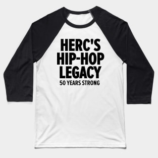 Herc's Hip Hop Legacy - Celebrating 50 Years of Old School Vibes Baseball T-Shirt